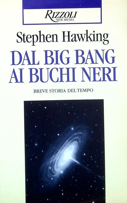 Dal Big Bang ai buchi neri - Stephen Hawking - copertina