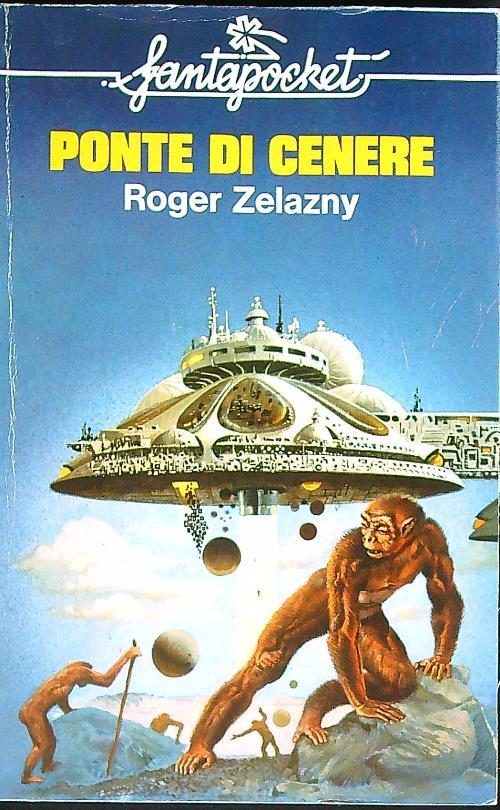 Ponte di cenere - Roger Zelazny - copertina