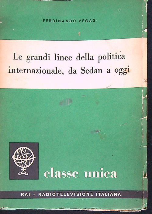 Le grandi linee della politica internazionale, da Sedan a oggi