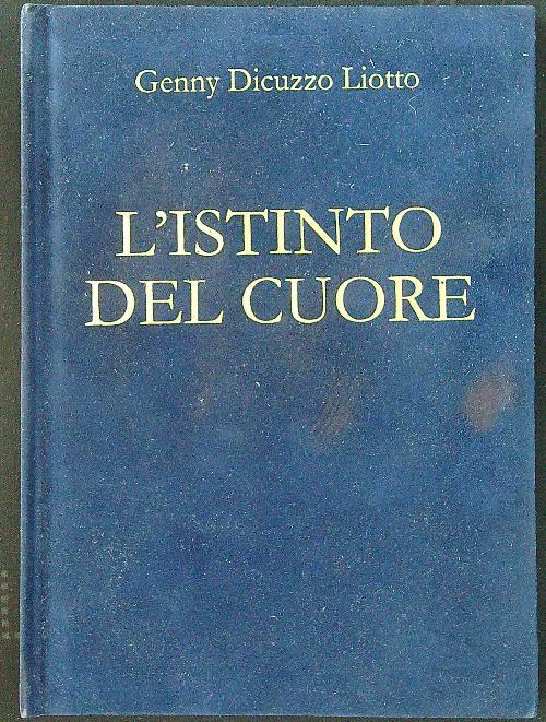 L' istinto del cuore - Genny Dicuzzo Liotto - copertina