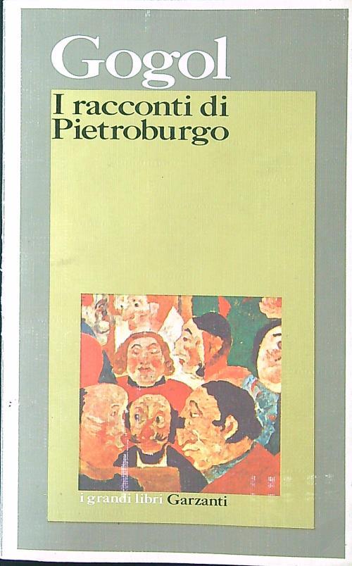 I racconti di Pietroburgo - Nikolaj Gogol' - Libro Usato - Garzanti Libri -  I Grandi libri Garzanti