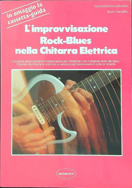 L' improvvisazione rock-blues nella chitarra elettrica - Bruno Venditti - copertina