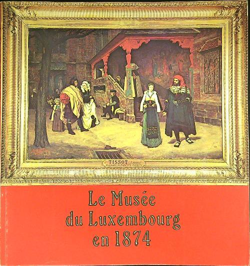 Le musee du Luxembourg en 1874 - copertina