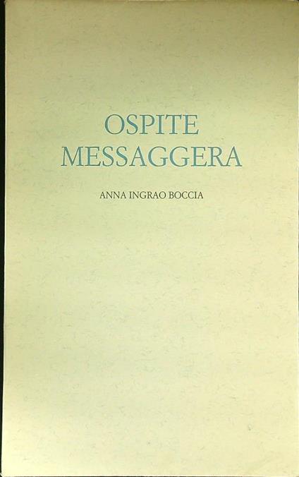Ospite messaggera - Anna Ingrao Boccia - copertina