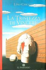 La tristezza di vincere