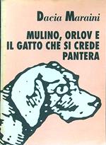 Mulino, Orlov e il gatto che si crede pantera