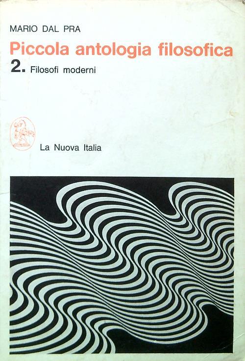 Piccola antologia filosofica 2. Filosofi moderni