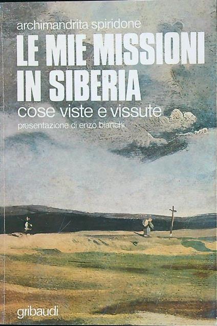 Le mie missioni in Siberia - Archimandrita Spiridone - copertina