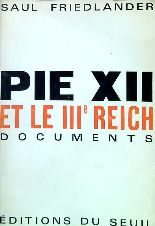 Pie XII et le III Reich. Documents - Saul Friedlander - copertina