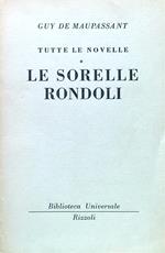Tutte le novelle. Le sorelle Rondoli