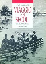 Viaggio nei secoli. Dal Medioevo a oggi