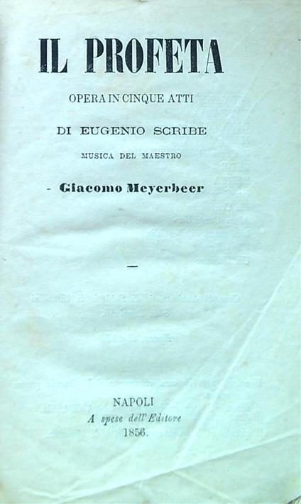 Il profeta. Opera in cinque atti di Eugenio Scribe - copertina