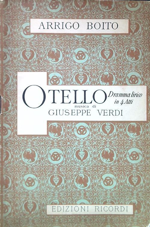Otello. Dramma lirico in 4 atti - Musica di G. Verdi - Arrigo Boito - copertina