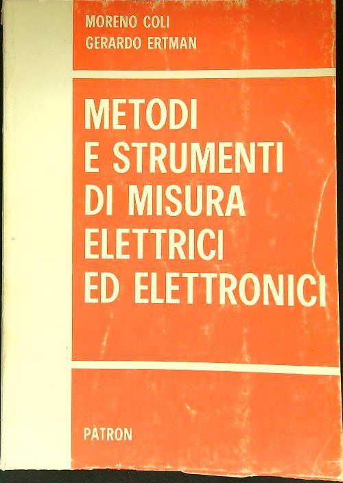 Metodi e strumenti di misura elettrici ed elettronici - Moreno Coli - copertina