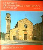 La Basilica dei santi Felice e Fortunato in Vicenza 2vv