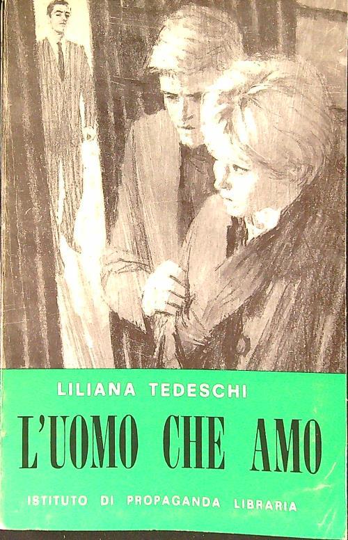 L' uomo che amo - Liliana Tedeschi - copertina