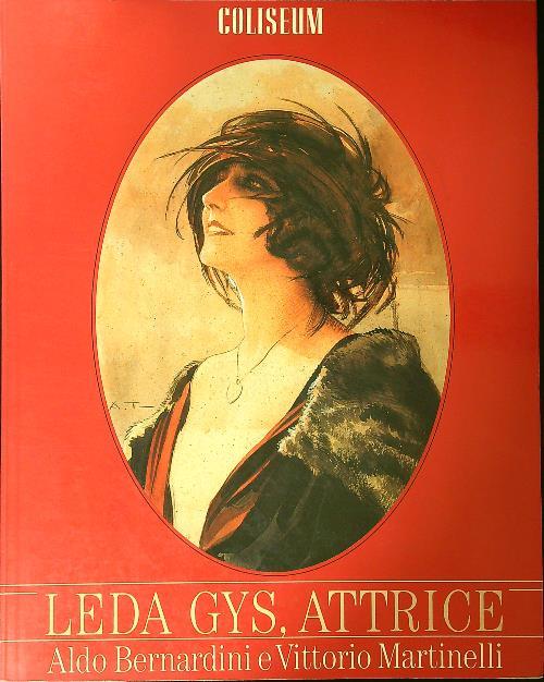 Leda Gys, attrice - Aldo Bernardini - copertina
