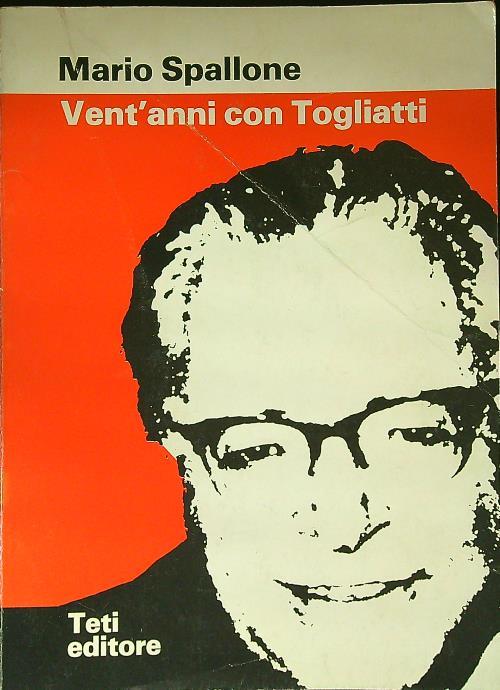 Vent'anni con Togliatti - Mario Spallone - copertina