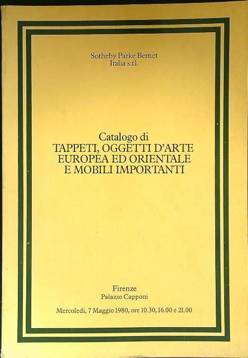 Catalogo di tappeti, oggetti d'arte europea ed orientale e mobili importanti