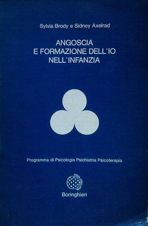 Angoscia e formazione dell'io nell'infanzia - Silvia Brody - copertina