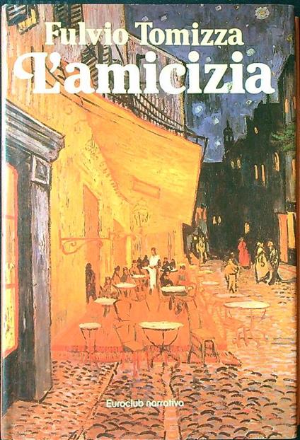 L' amicizia - Fulvio Tomizza - copertina