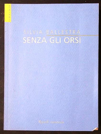 Senza gli orsi - Silvia Ballestra - copertina