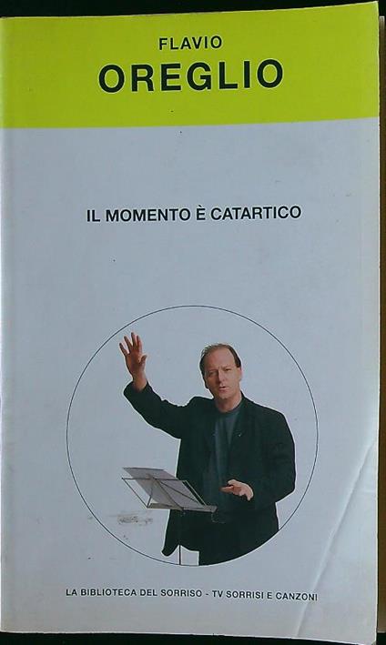 Il momento è catartico - Flavio Oreglio - copertina