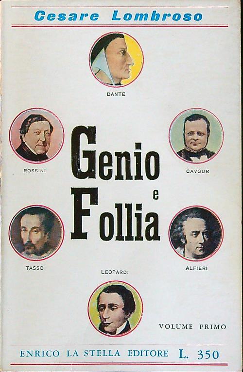 Genio e follia volume primo