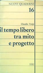 Il tempo libero tra mito e progetto