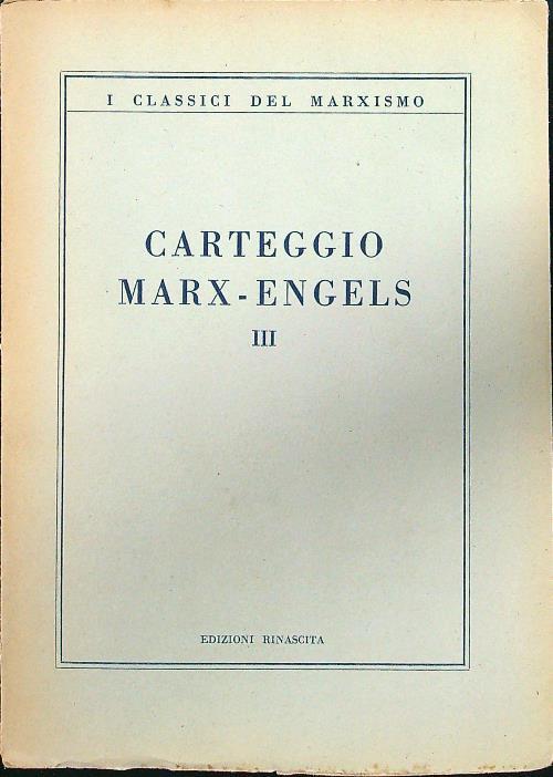 Carteggio Marx-Engels III