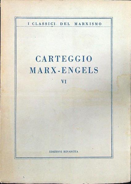 Carteggio Marx-Engels VI - copertina