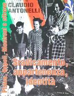 Sradicamento, appartenenza, identità