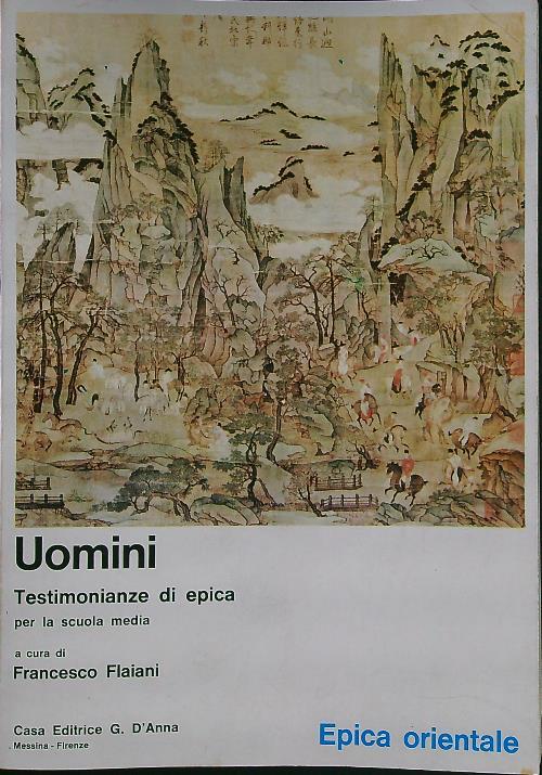 Uomini. Testimonianze di epica per la scuola media