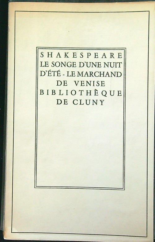 Le songe d'une nuit d'ete - Le marchand de Venise