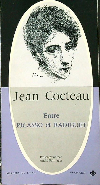 Entre Picasso et Radiguet - Jean Cocteau - copertina