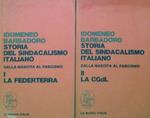 Storia del sindacalismo italiano. 2 Volumi