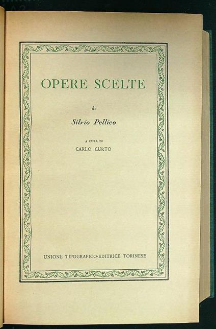 Opere scelte di Silvio Pellico - Silvio Pellico - copertina