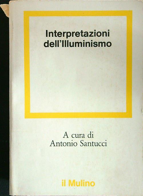 Interpretazioni dell'illuminismo - Antonio Santucci - copertina