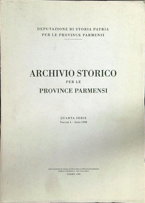 Archivio storico per le province parmensi quarta serie Vol. L anno 1998 - copertina