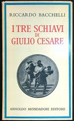 I tre schiavi di Giulio Cesare