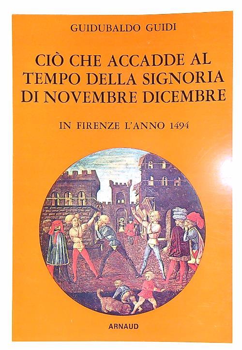 Ciò che accadde al tempo della signoria di novembre dicembre