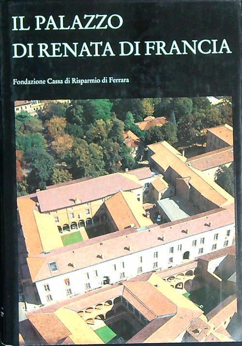 Il palazzo di Renata di Francia - copertina