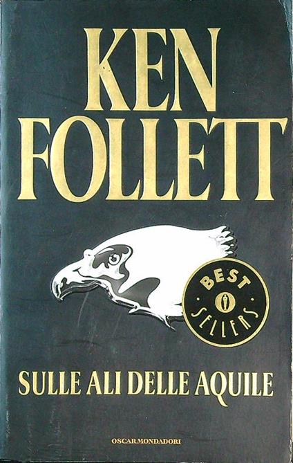 Sulle ali delle aquile - Ken Follett - copertina