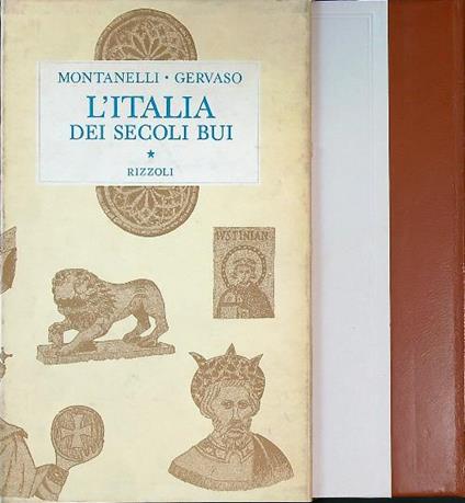 L' Italia dei secoli bui. Il Medio Evo sino al Mille - Montanelli - copertina