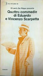 Quattro commedie di Eduardo e Vincenzo Scarpetta
