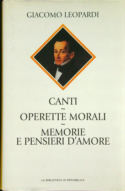 Canti - Operette morali - Memorie e pensieri d'amore