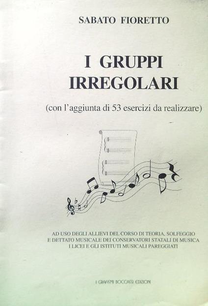 I gruppi irregolari (con l'aggiunta di 53 esercizi da realizzare) - Sabato Fioretto - copertina