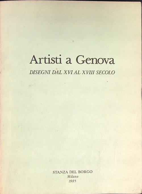 Artisti a Genova. Disegni dal XVI al XVIII secolo