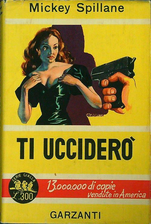 Ti ucciderò - Mickey Spillane - copertina