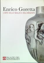 Enrico Goretta. L'arte dello sbalzo e dell'argento